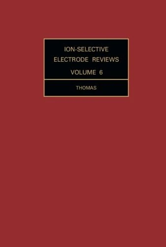 Ion-Selective Electrode Reviews: Volume 6