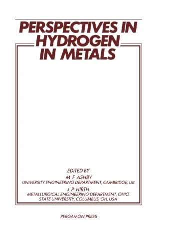 Perspectives in Hydrogen in Metals: Collected Papers on the Effect of Hydrogen on the Properties of Metals and Alloys