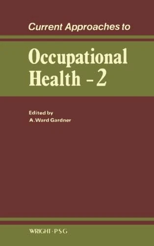Current Approaches to Occupational Health: Volume 2