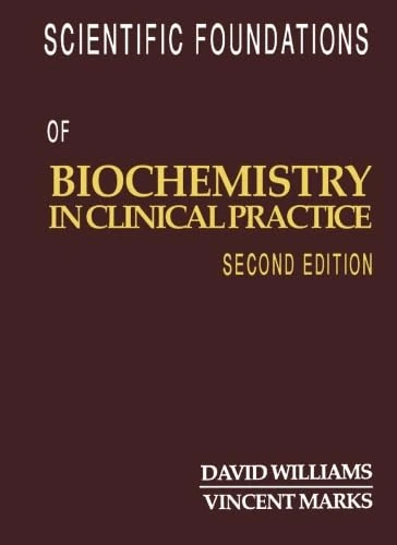 Scientific Foundations of Biochemistry in Clinical Practice