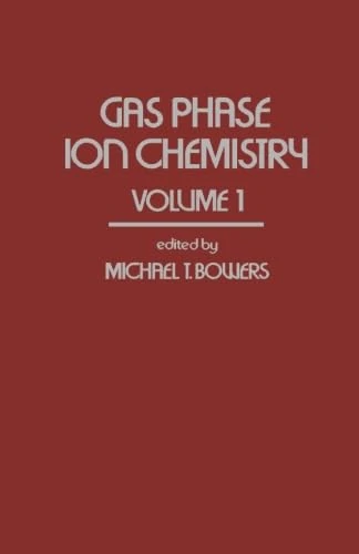 Gas Phase Ion Chemistry: Volume 1