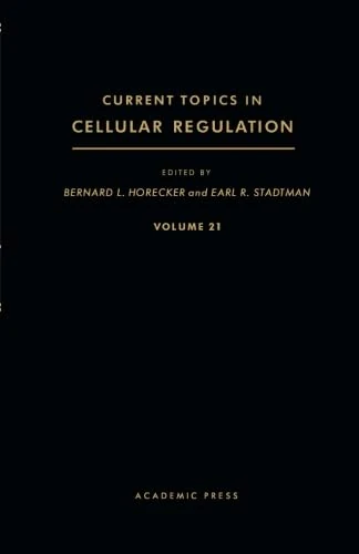 Current Topics in Cellular Regulation: Volume 21