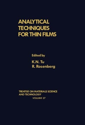 Analytical Techniques for Thin Films: Treatise on Materials Science and Technology, Volume 27