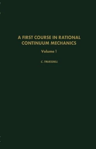 A First Course in Rational Continuum Mechanics: General Concepts