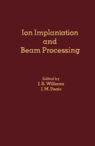 Ion Implantation and Beam Processing