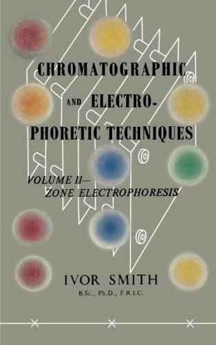 Zone Electrophoresis: Chromatographic and Electrophoretic Techniques