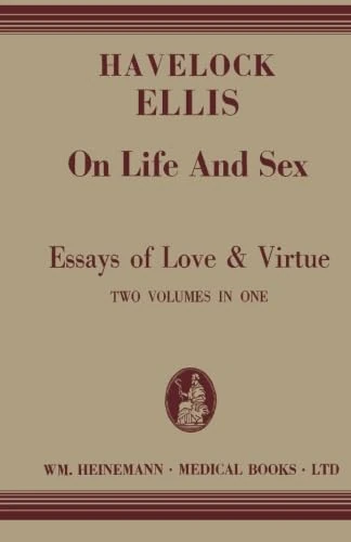 On Life and Sex: Essays of Love & Virtue