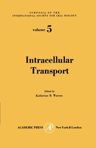Intracellular Transport: Symposia of the International Society for Cell Biology, Vol. 5