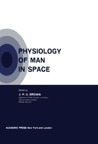 Physiology of Man in Space