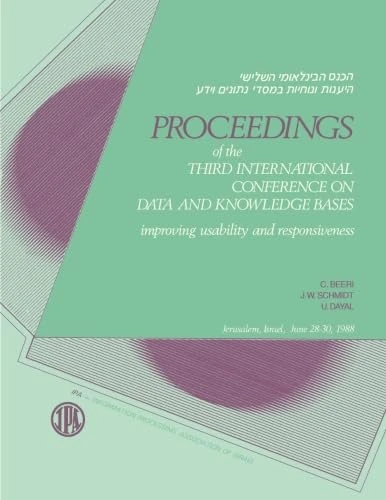 Proceedings of the Third International Conference on Data and Knowledge Bases: Improving Usability and Responsiveness