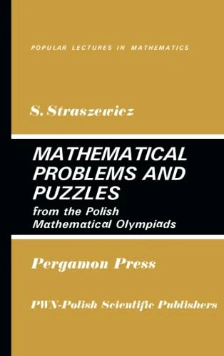 Mathematical Problems and Puzzles: from the Polish Mathematical Olympiads