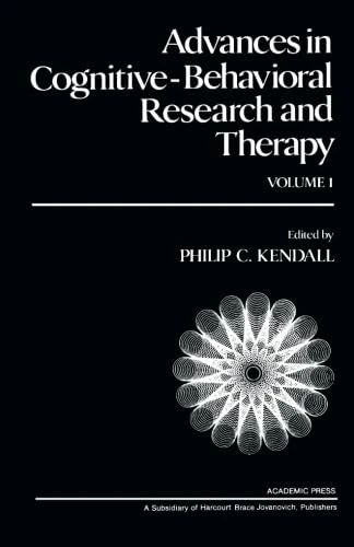 Advances in Cognitive-Behavioral Research and Therapy: Volume 1