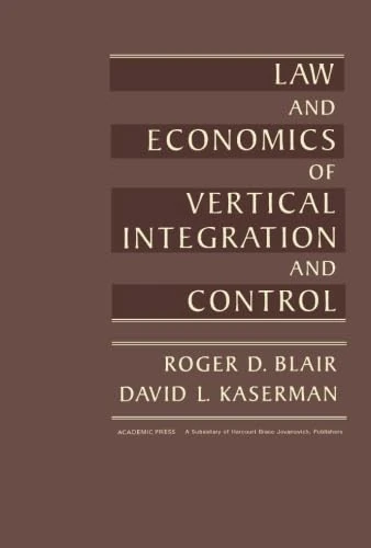 Law and Economics of Vertical Integration and Control