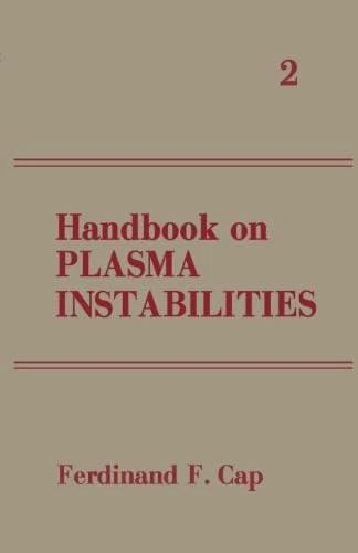 Handbook on Plasma Instabilities: Volume 2