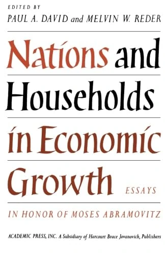 Nations and Households in Economic Growth: Essays in Honor of Moses Abramovitz