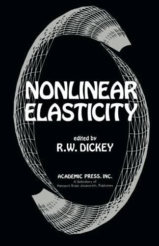 Nonlinear Elasticity: Proceedings of a Symposium Conducted by the Mathematics Research Center, the University of Wisconsin-Madison April 16-18, 1973