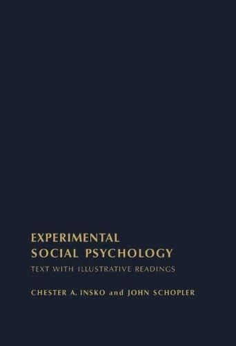 Experimental Social Psychology: Text with Illustrative Readings