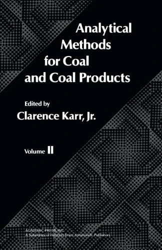 Analytical Methods for Coal and Coal Products: Volume II