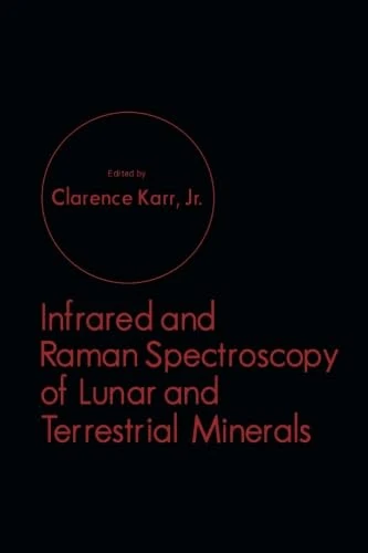 Infrared and Raman Spectroscopy of Lunar and Terrestrial Minerals