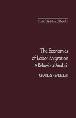 The Economics of Labor Migration: A Behavioral Analysis