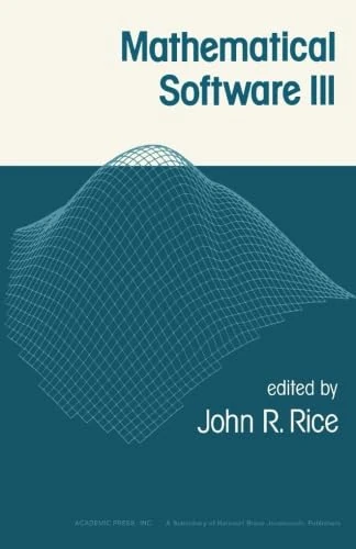 Mathematical Software: Proceedings of a Symposium Conducted by the Mathematics Research Center, the University of Wisconsin-Madison, March 28-30, 1977