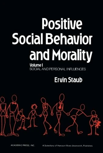 Positive Social Behavior and Morality: Social and Personal Influences