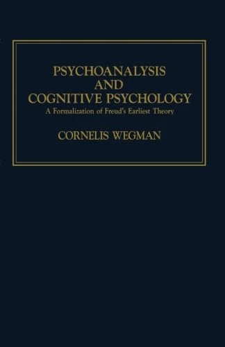 Psychoanalysis and Cognitive Psychology: A Formalization of Freud's Earliest Theory