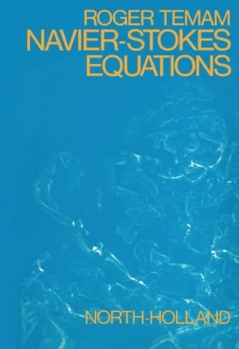 Navier-Stokes Equations: Theory and Numerical Analysis