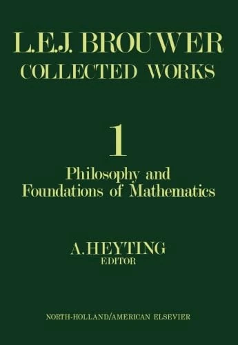 Philosophy and Foundations of Mathematics: L. E. J. Brouwer