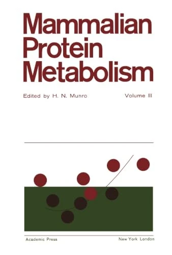 Mammalian Protein Metabolism: Volume III