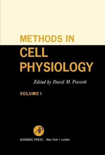 Methods in Cell Physiology: Volume I