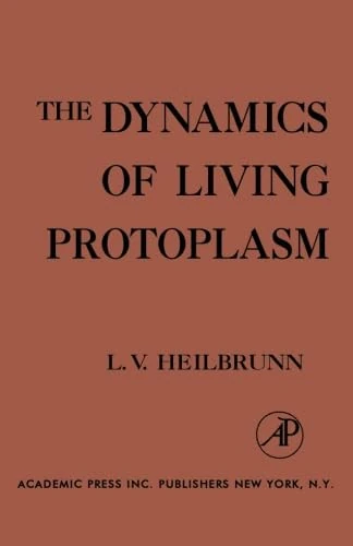 The Dynamics of Living Protoplasm