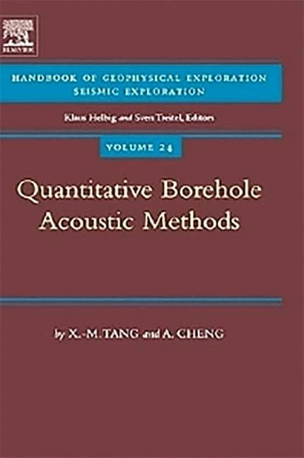Quantitative Borehole Acoustic Methods (Volume 24) (Handbook of Geophysical Exploration: Seismic Exploration, Volume 24)