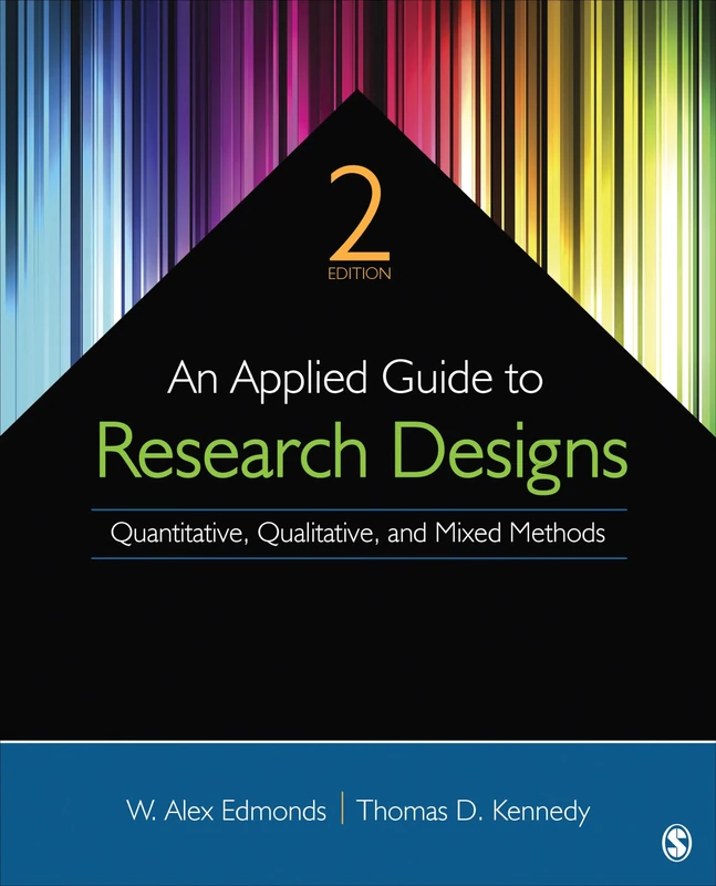 An Applied Guide to Research Designs: Quantitative, Qualitative, and Mixed Methods