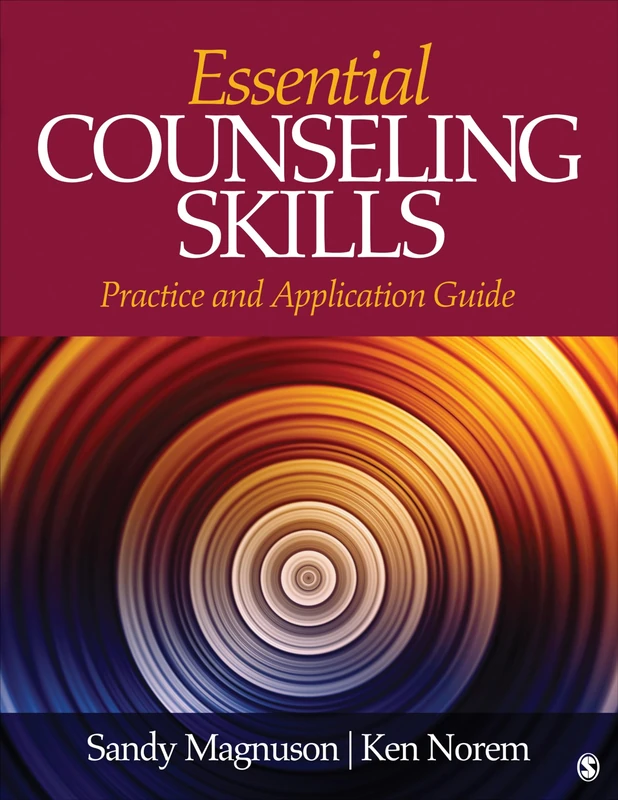 Essential Counseling Skills: Practice and Application Guide