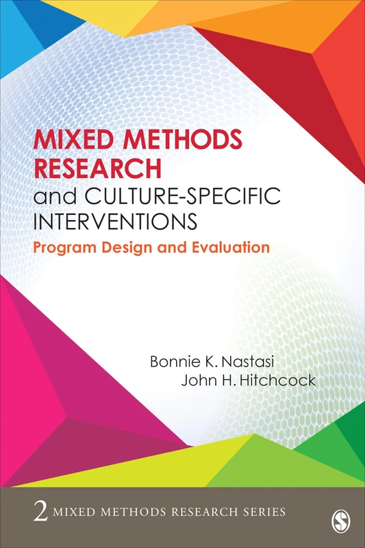 Mixed Methods Research and Culture-Specific Interventions: Program Design and Evaluation: 2 (Mixed Methods Research Series)