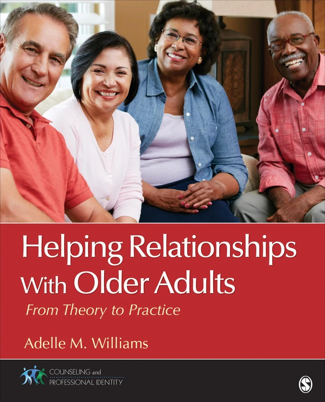 Helping Relationships With Older Adults: From Theory to Practice (Counseling and Professional Identity) - Image 1