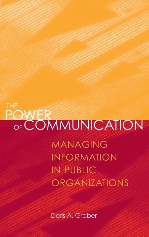 The Power of Communication: Managing Information in Public Organizations - Image 1
