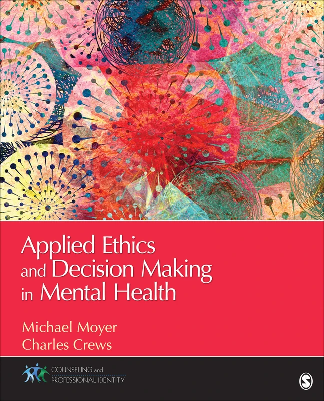 Applied Ethics and Decision Making in Mental Health