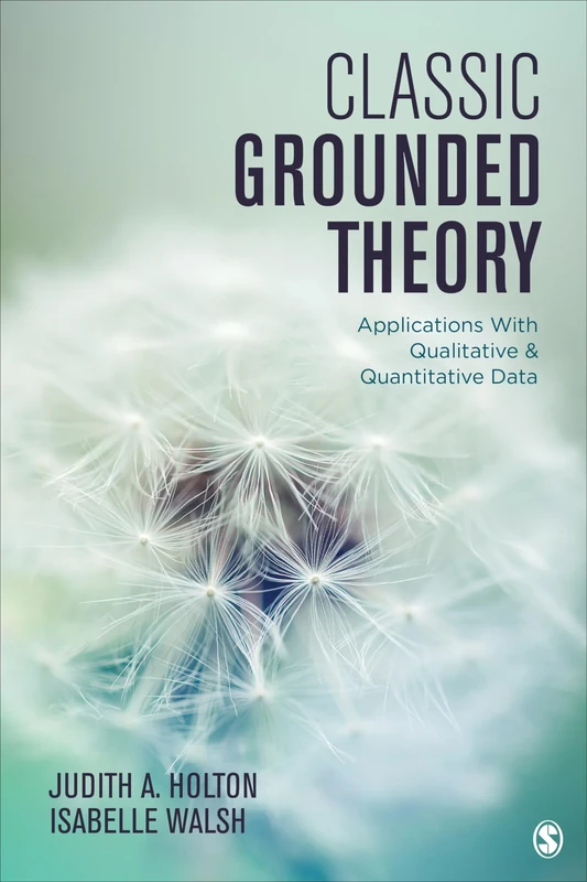 Classic Grounded Theory: Applications With Qualitative and Quantitative Data - Image 1