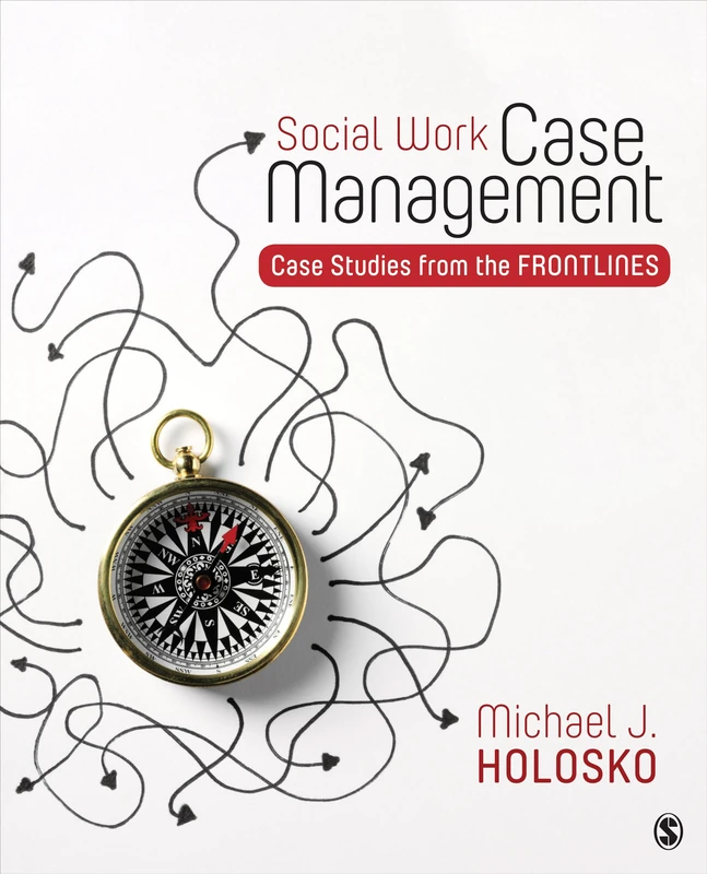 Social Work Case Management: Case Studies From the Frontlines