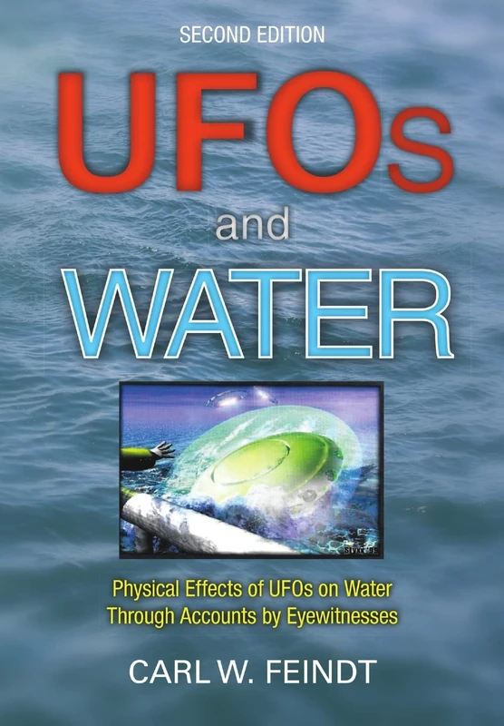 UFOs and Water: Physical Effects of UFOs on Water Through Accounts by Eyewitnesses