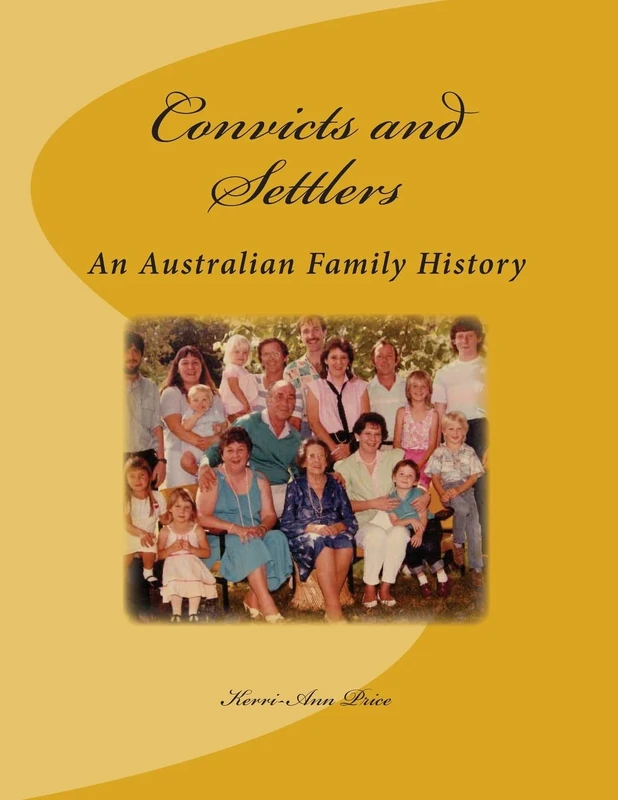 Convicts and Settlers: An Australian Family History