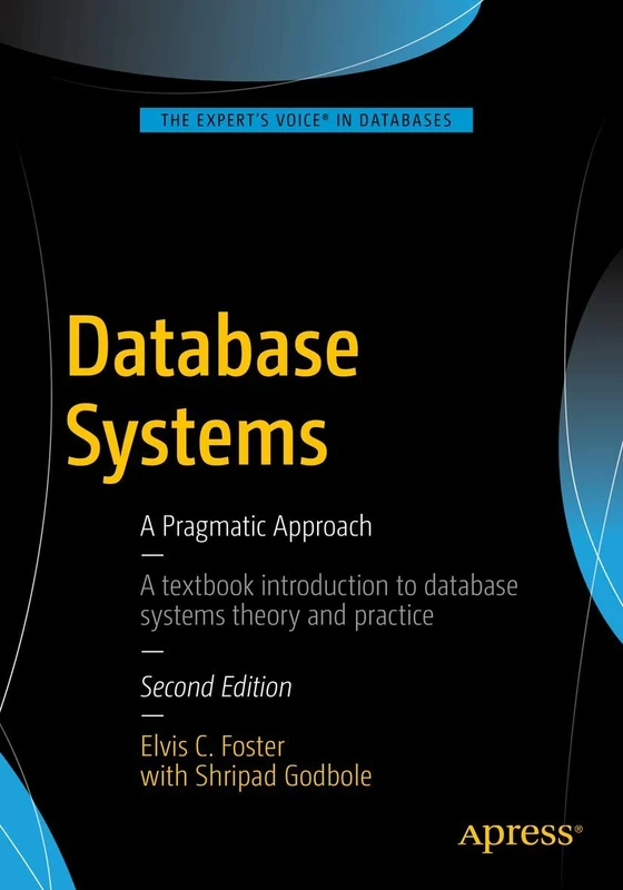 Database Systems: A Pragmatic Approach