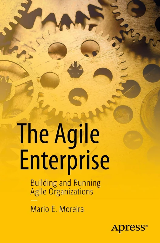 Apress The Agile Enterprise - Building Agile Organizations