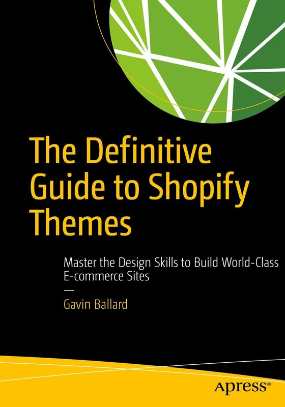 Apress - The Definitive Guide to Shopify Themes Book