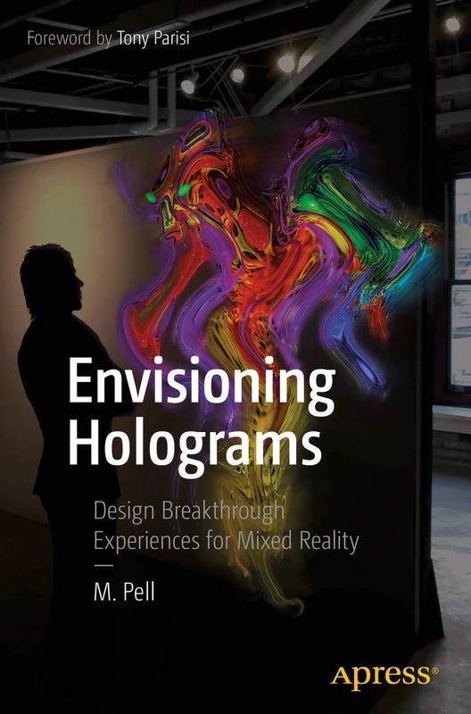 Envisioning Holograms: Design Breakthrough Experiences for Mixed Reality - Image 1