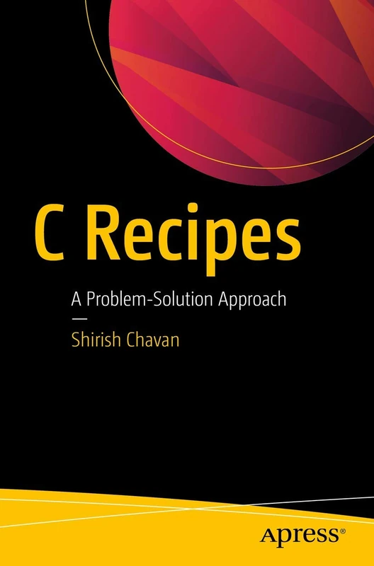 C Recipes: A Problem-Solution Approach