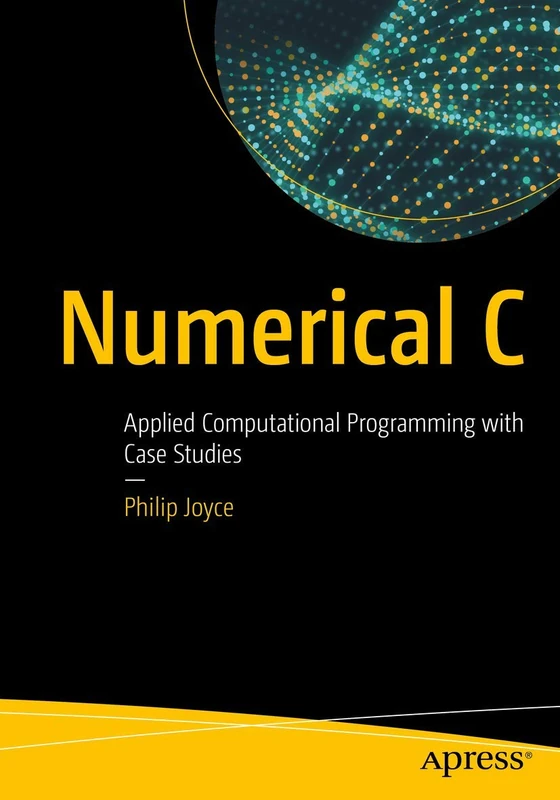 Apress Numerical C: Applied Computational Programming Guide - Image 1