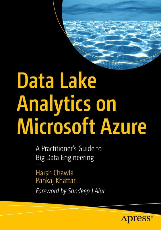 Data Lake Analytics on Microsoft Azure: A Practitioner's Guide to Big Data Engineering - Image 1